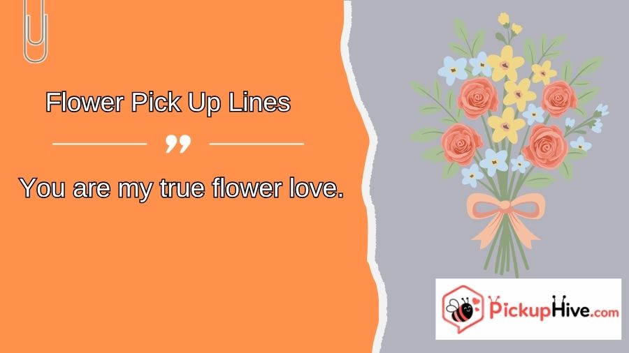 Flower Pick Up Lines