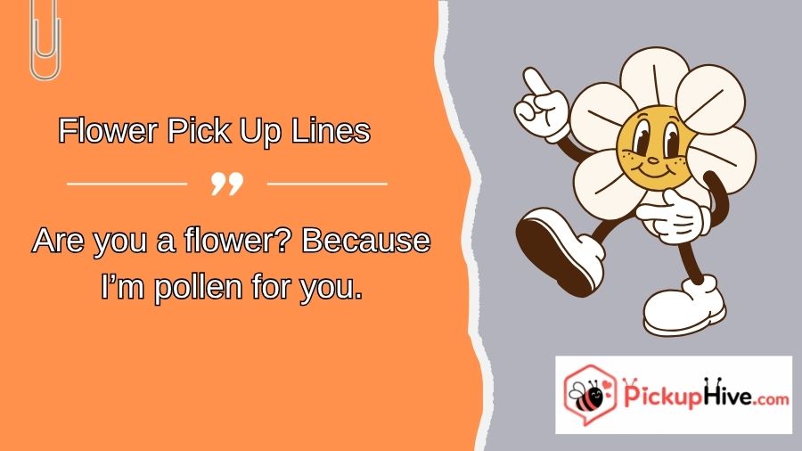 Flower Pick Up Lines