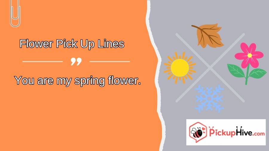 Flower Pick Up Lines
