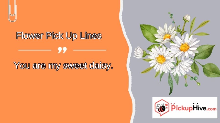 Flower Pick Up Lines