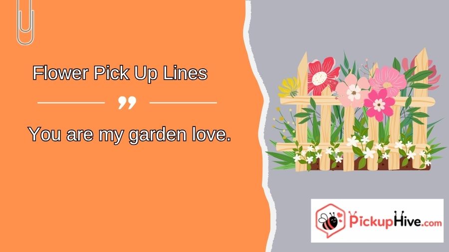 Flower Pick Up Lines