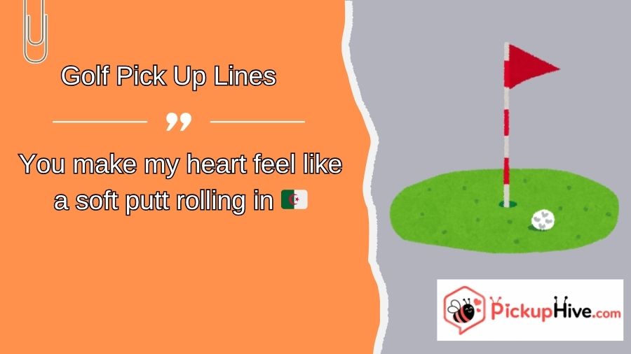 Golf Pick Up Lines