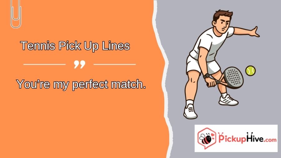 Tennis Pick Up Lines