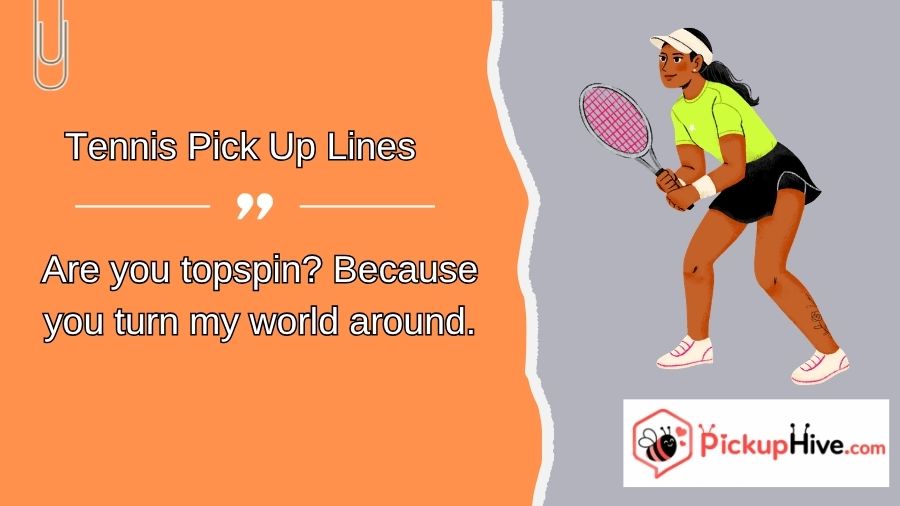 Tennis Pick Up Lines
