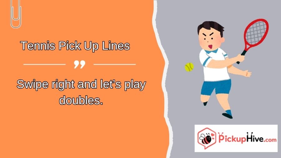 Tennis Pick Up Lines