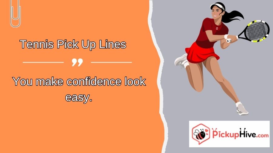 Tennis Pick Up Lines