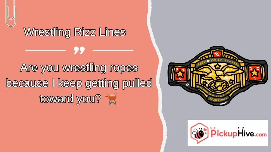 Wrestling Rizz Lines
