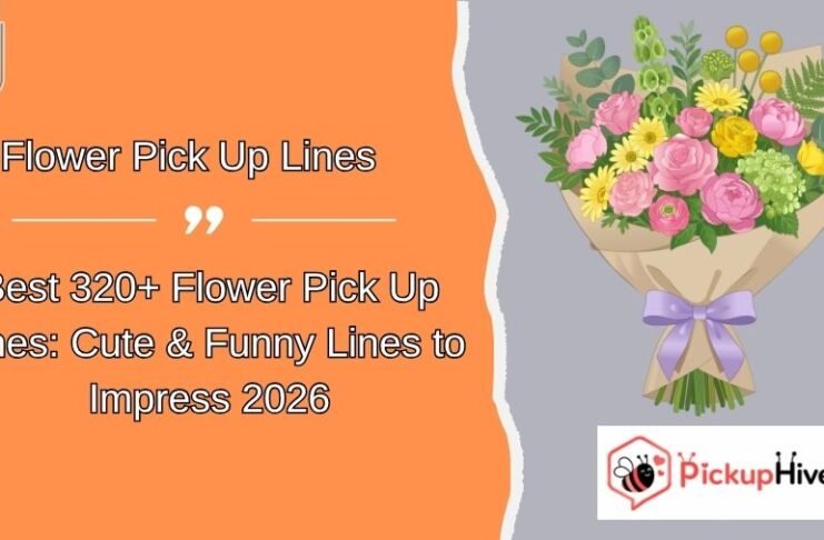 Flower Pick Up Lines Flower Pick Up Lines