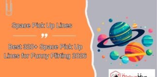 Space Pick Up Lines Space Pick Up Lines