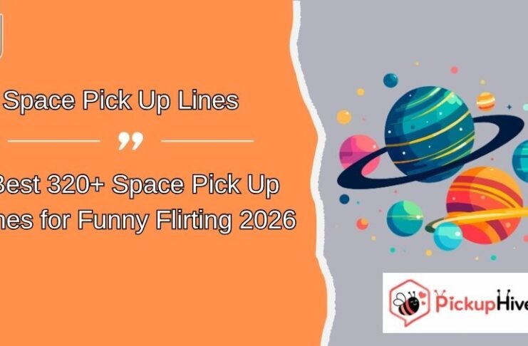 Space Pick Up Lines Space Pick Up Lines