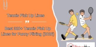 Tennis Pick Up Lines Tennis Pick Up Lines