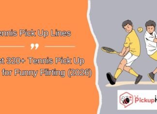Tennis Pick Up Lines Tennis Pick Up Lines