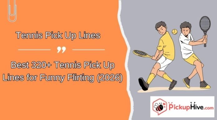 Tennis Pick Up Lines Tennis Pick Up Lines