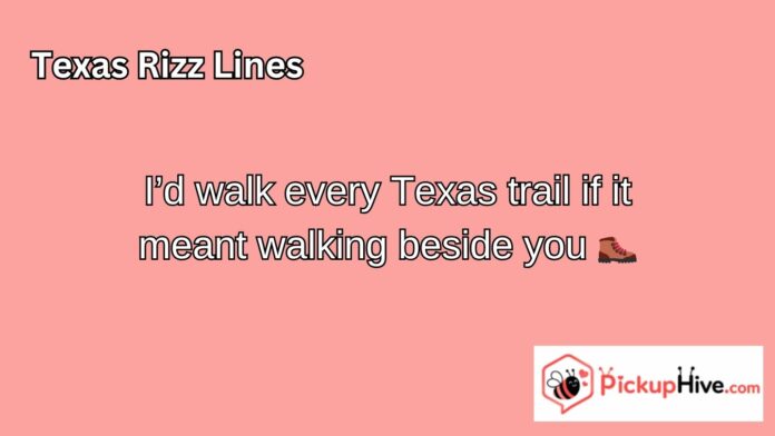 Texas Rizz Lines