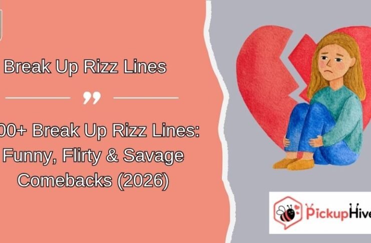 Break Up Rizz Lines Break Up Rizz Lines
