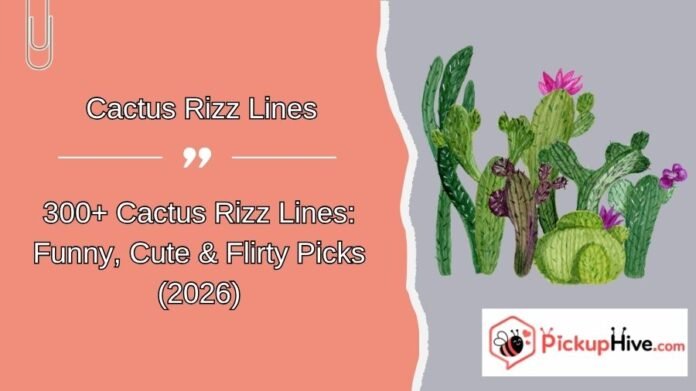 Cactus Rizz Lines (14) Cactus Rizz Lines